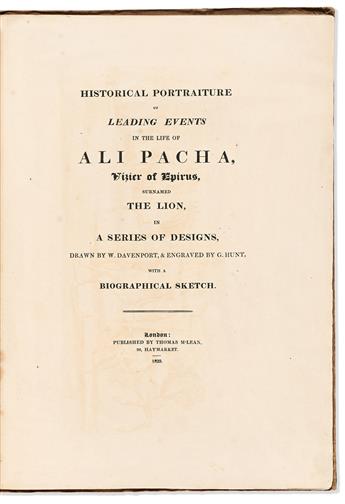 Davenport, W., illus. (active circa 1823) Historical Portraiture of the Leading Events in the Life of Ali Pacha.